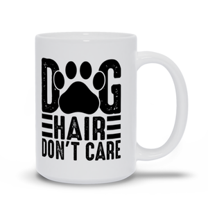 Mugs | Dog Hair, Don't Care