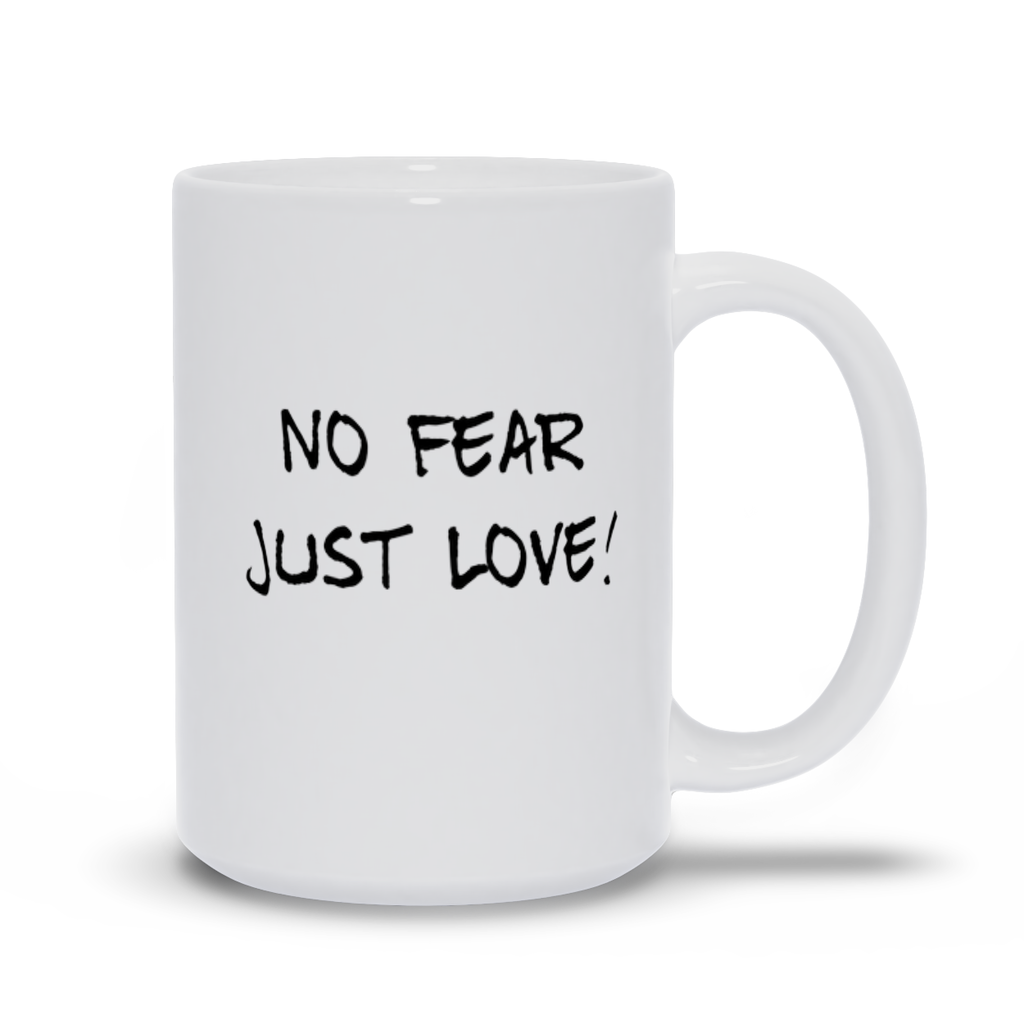 No Fear Just Love Mugs