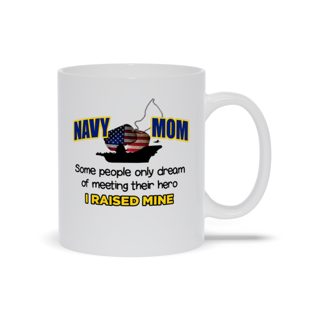Navy Mom Raining a Hero Mugs. Navy Mom Mug
