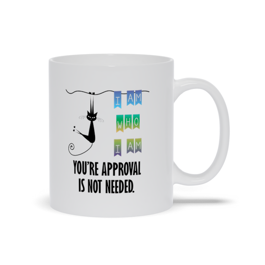 Your Approval Not Needed, Cat Lover Mug, Love Cats,