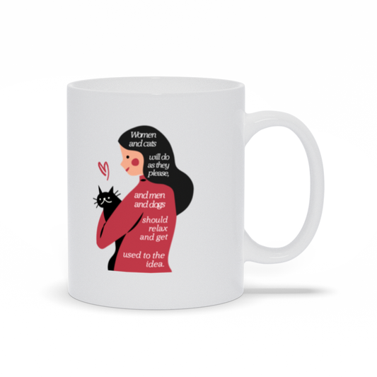 Women and Cat will do as they please - Mugs