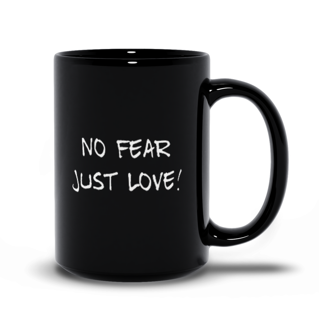 No Fear Just Love Black Mug