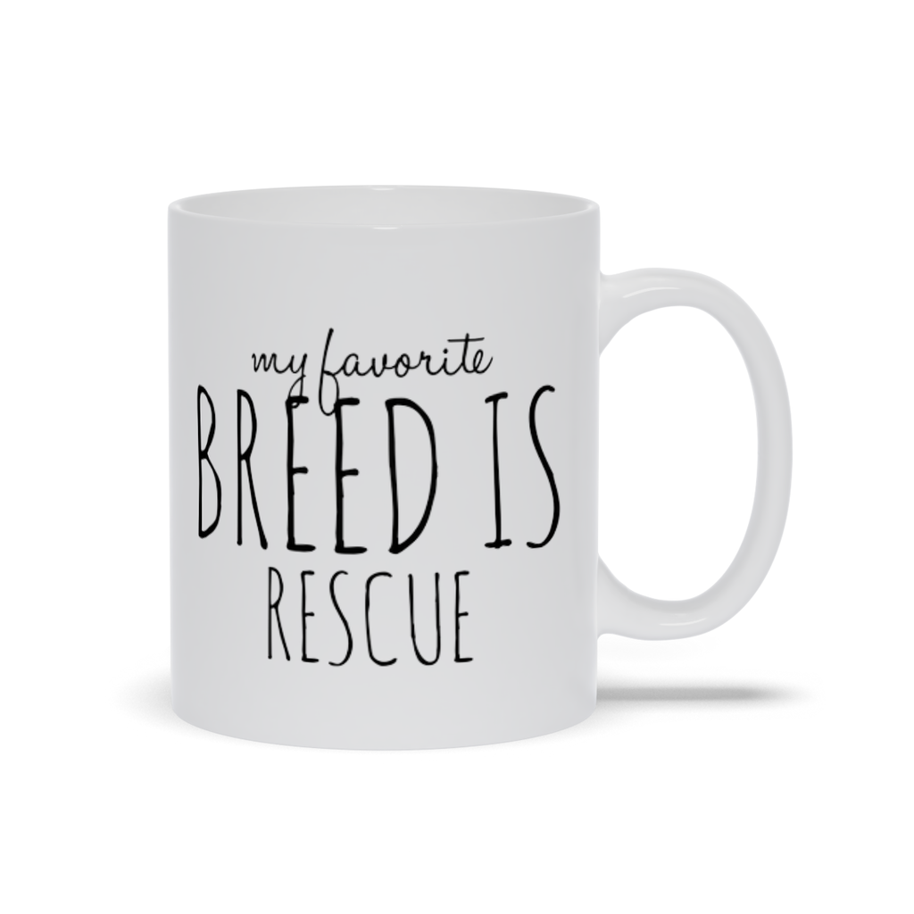 My Favorite Breed Is Rescue Mugs