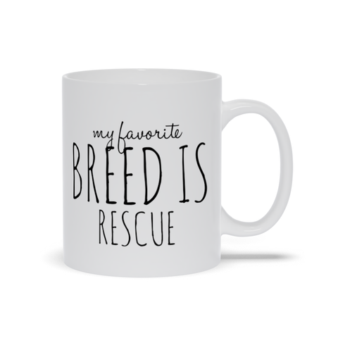 Image of My Favorite Breed Is Rescue Mugs