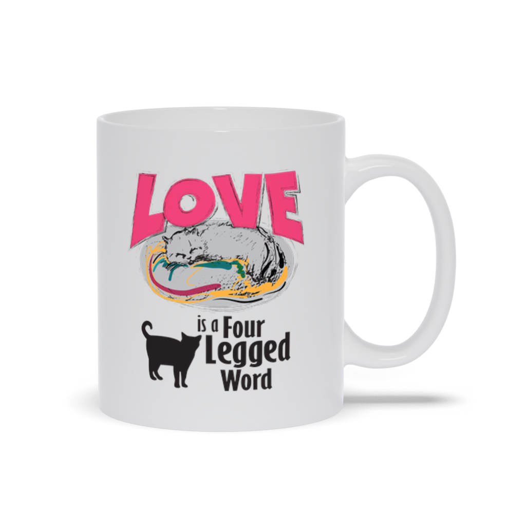 Love is a Four Legged Word Mug. Cat Lover Mug, Mug For Cat Lovers, Cat Mom Mug