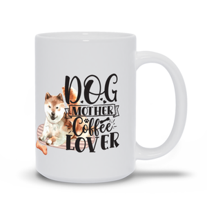 Shiba Inu Mugs | Dog Mother, Coffee Lover