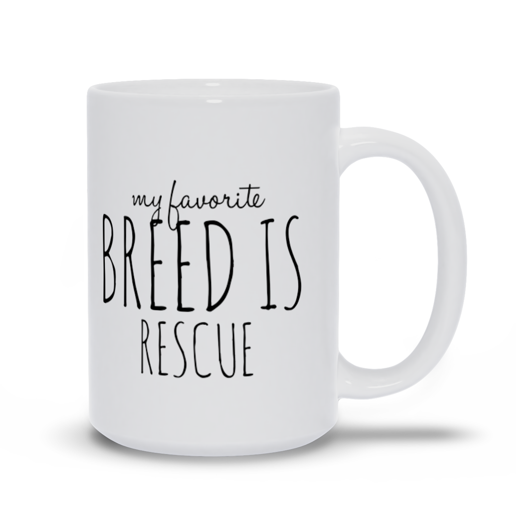 My Favorite Breed Is Rescue Mugs