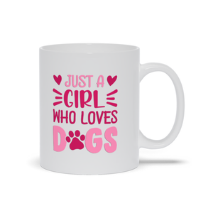 Mugs | Just A Girl Who Loves Dogs