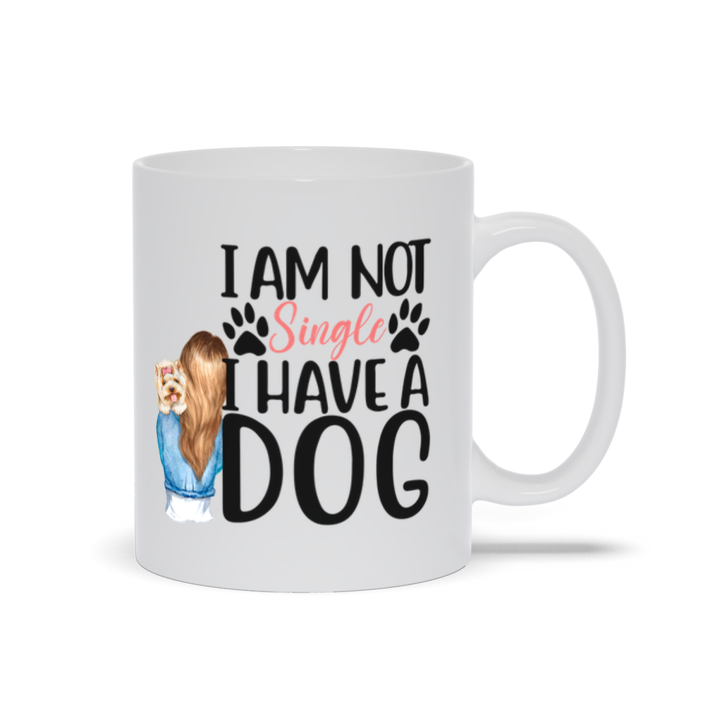 Mugs | I Am Not Single I Have A Dog