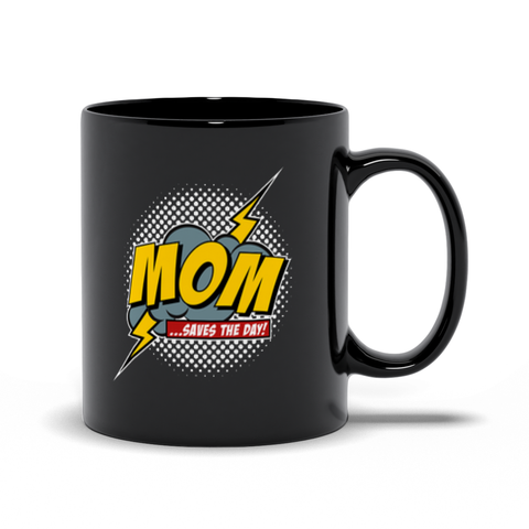 Image of Mom Save the Day Mugs, Mom Gift Mug, Mothers Day Gift Mug