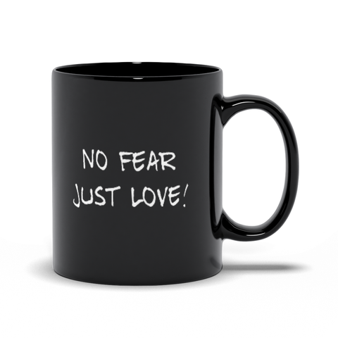 Image of No Fear Just Love Black Mug
