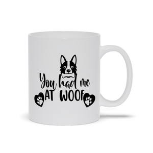 Mugs | You Had Me At Woof