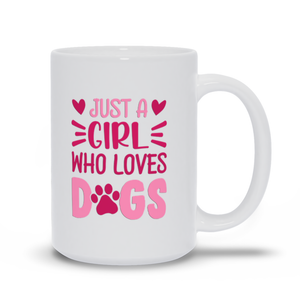 Mugs | Just A Girl Who Loves Dogs