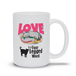 Love is a Four Legged Word Mug. Cat Lover Mug, Mug For Cat Lovers, Cat Mom Mug