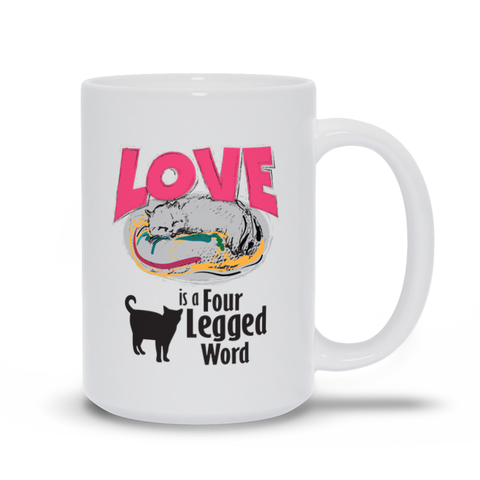 Image of Love is a Four Legged Word Mug. Cat Lover Mug, Mug For Cat Lovers, Cat Mom Mug