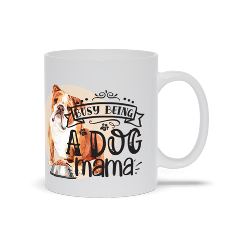 Image of English Bulldog Mugs | Busy Being A Dog Mama