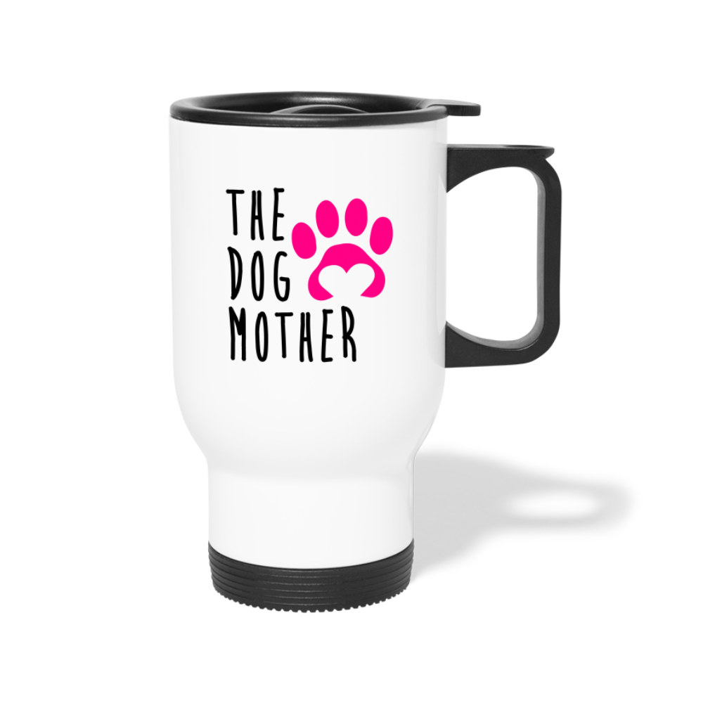 The Dog Mother Travel Mug - white