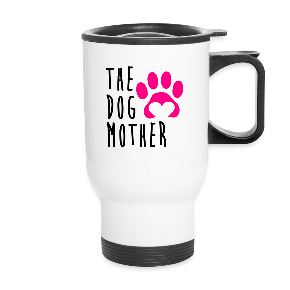 The Dog Mother Travel Mug - white