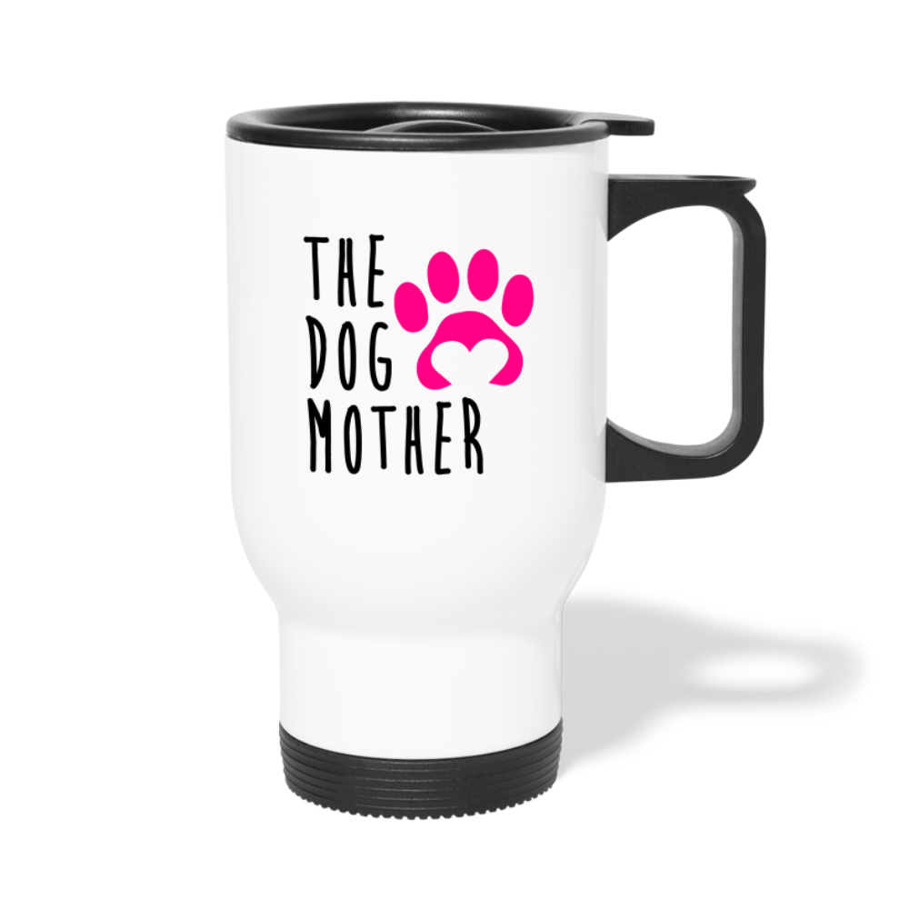 The Dog Mother Travel Mug - white