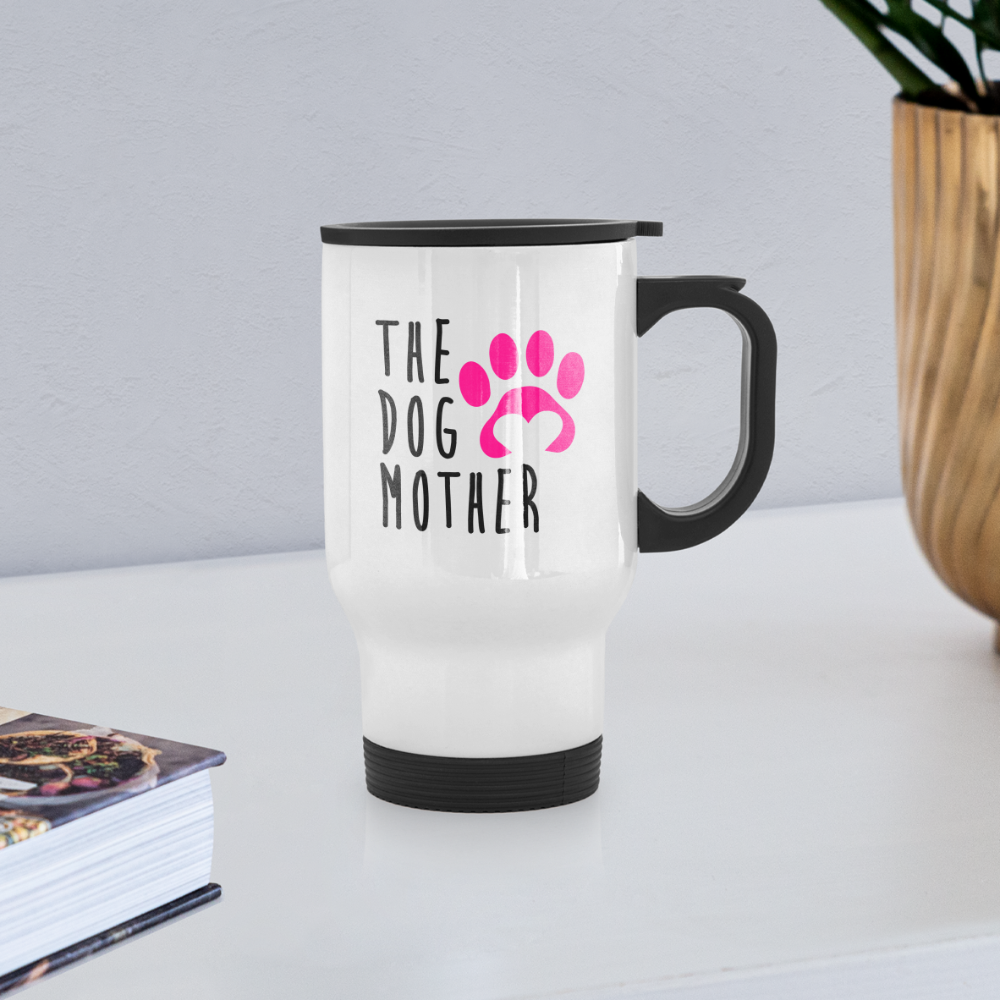 The Dog Mother Travel Mug - white