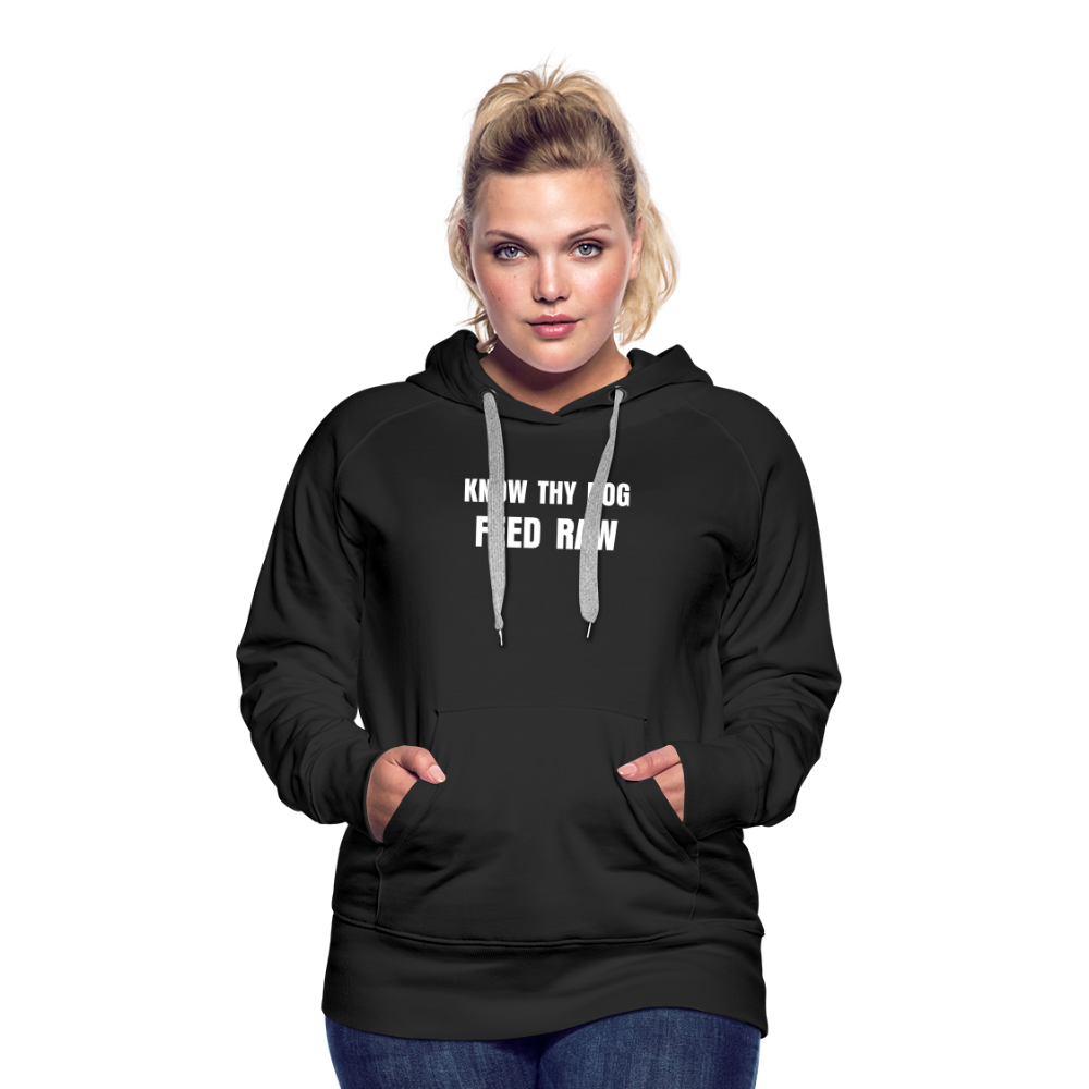 Know Thy Dog Feed Raw Women’s Premium Hoodie - black
