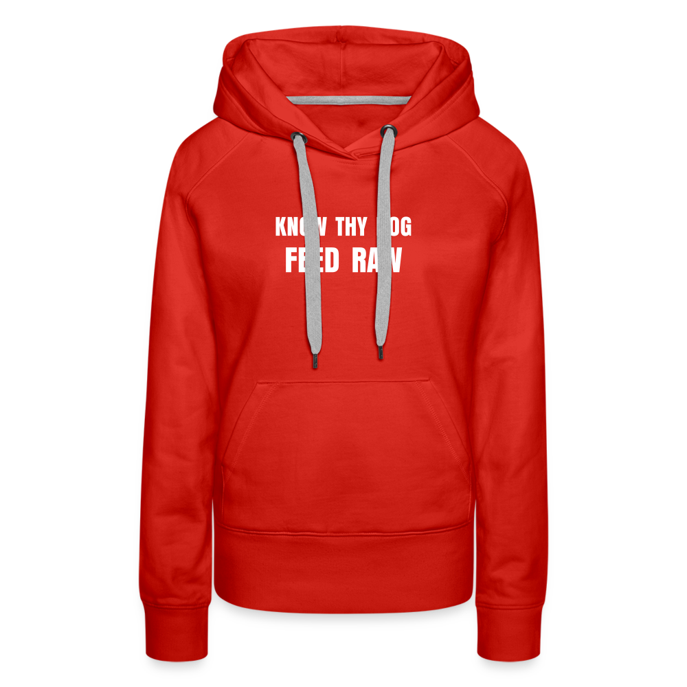 Know Thy Dog Feed Raw Women’s Premium Hoodie - red