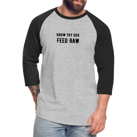 Image of Know Thy Dog Feed Raw Baseball T-Shirt - heather gray/black