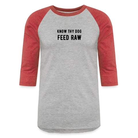 Image of Know Thy Dog Feed Raw Baseball T-Shirt - heather gray/red