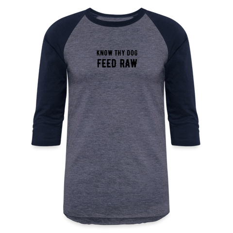 Image of Know Thy Dog Feed Raw Baseball T-Shirt - heather blue/navy
