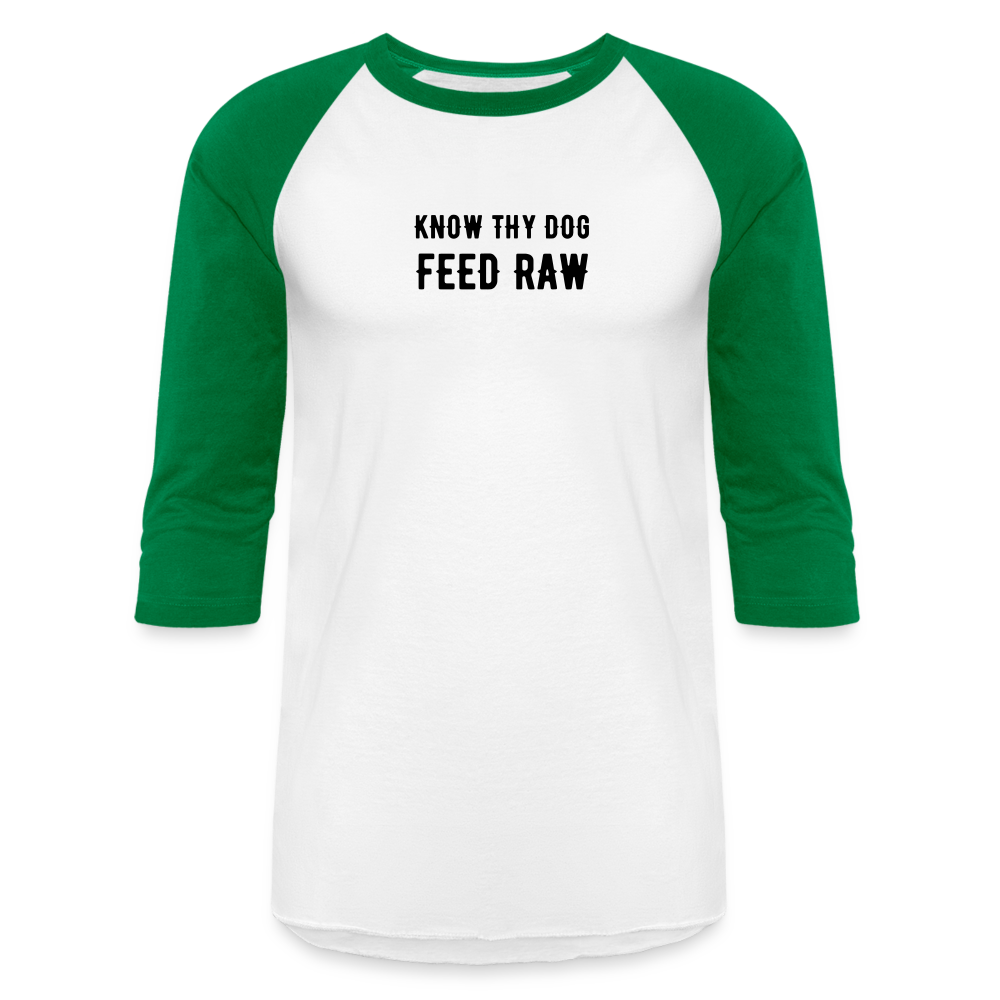 Know Thy Dog Feed Raw Baseball T-Shirt - white/kelly green