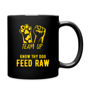 Team Up - Know Thy Dog Feed Raw Black Full Color Mug - black