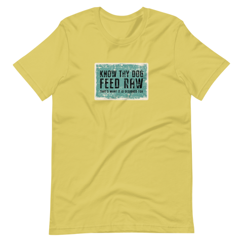 Image of Know Thy Dog - Feed Raw | Short-Sleeve Unisex T-Shirt
